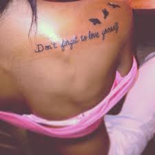 Don T Forget To Love Yourself Tattoo Quotes I Tattoo Tattoos