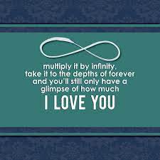 I love you more than there are words in books. Always And Forever Infinity Love Quotes Lyannelle