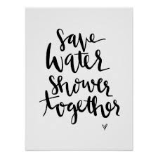 Save Water Shower Together Bath Home Quote Poster Zazzle Com In 2020 Save Water Shower Shower Together Save Water Shower Together
