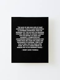 The Mass Of Men Lead Lives Of Quiet Desperation Henry David Thoreau Mounted Print By Alanpun Redbubble