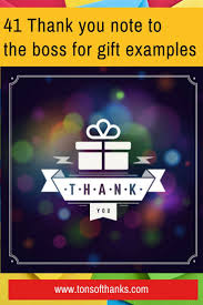 41 Thank You Note To The Boss For Gift Examples Thank You Boss Card Thank You Card Examples Thank You Notes