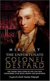 The Unfortunate Colonel Despard: Jay, Mike: 9780553816082: Amazon.com: Books