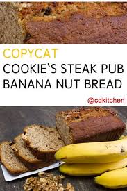 Copycat Cookie S Steak Pub Banana Nut Bread Made With Eggs Light Brown Sugar Corn Oil Or In 2020 Sour Cream Recipes Banana Nut Bread Banana Bread Recipe Easy Moist