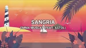 Quanto manca non ci vediamo da un po' il tempo non passa ma per raggiungerti ora mi sa Sangria Feat Astol Emma Muscat Lyrics Testo Youtube