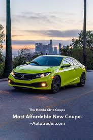 10 Most Affordable New Coupes For 2019 Autotrader Honda Civic Honda Civic Coupe Super Luxury Cars