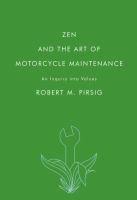 Zen And The Art Of Motorcycle Maintenance An Inquiry Into