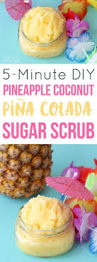 Pina Colada Sugar Scrub Mini Soaps Happiness Is Homemade Sugar Scrub Diy Sugar Scrub Recipe Diy Bath Products