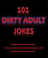 Smiling should be an everyday activity, which is why telling corny jokes should be an everyday activity. 101 Dirty Adult Jokes Funny Hilarious And Downright Rude Ebook Von Short Good Jokes 9781502208668 Rakuten Kobo Deutschland