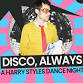 Disco, Always - A Harry Styles Dance Party