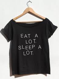 Eat A Lot Sleep A Lot Shirt Tumblr Clothing Funny Text Off The Shoulder Top Lol T Shirt In Black Hipster Girl Xs Xl Clothes Fashion Black Hipster
