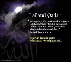 لیلة القدر‎) adalah satu malam yang khusus terjadi di bulan ramadan. Tanda Tanda Malam Lailatul Qadar Stmik Bu Jombang