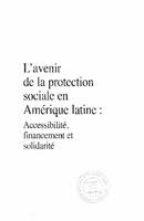 Télécharger des livres par fabien correch date de sortie: L Avenir De La Protection Sociale En Amerique Latine Accessibilite Financement Et Solidarite Digital Repository Economic Commission For Latin America And The Caribbean