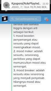 Moodbooster terdiri dari dua kata, yaitu mood yang berarti keadaan atau suasana hati, dan booster yang memiliki arti pendorong atau penggerak. Arti Kata Moodboster Belajar
