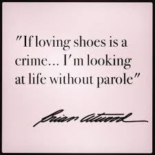 Peaky blinders is a british crime drama that is based in birmingham, england between world war i and world war ii. Fashion Quotes If Loving Shoes Is A Crime I M Looking At Life Without Parole Thesexisintheheel Chichaven Http T Co Wwslp4yzzs Http T Co O7smcmi5li By Brian Atwood Youfashion Net Leading Fashion Lifestyle Magazine