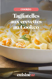 Tagliatelles Aux Crevettes Au Cookeo Recette Recettes De Cuisine Tagliatelle Crevette Tagliatelles