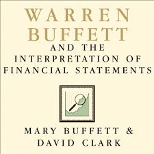 Benjamin graham, famous for his book the intelligent investor and for being a smart investor himself highlights the main knowledge behind understanding the macroeconomic data in his book the interpretation of financial statements. Warren Buffett And The Interpretation Of Financial Statements By Mary Buffett David Clark Audiobook Audible Com