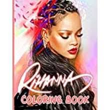 Choose your favorite coloring page and color it in bright colors. Buy Rihanna Books In Sg February 2021 Rihanna Sg