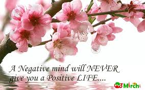 A Negative Mind Will Never Give You A Positive Life In Hindi Thoughts Suvichar Anmol Vachan Quotes Www W3mirchi Com Is An Ultimate Destination All Ty Spring Flowers Wallpaper Spring Flowers Background Spring Flowers