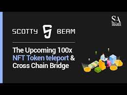 Scottybeam The Upcoming 100x Nft Token Teleport And Cross Chain Bridge Youtube