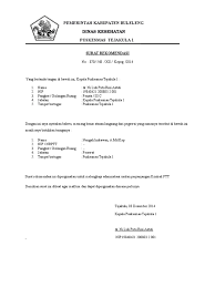 Contoh surat dinas lengkap, bisa untuk sekolah, perusahaan, karyawan, pemerintah, swasta dan lain sebagainya. Contoh Surat Rekomendasi Kerja Dari Kepala Puskesmas