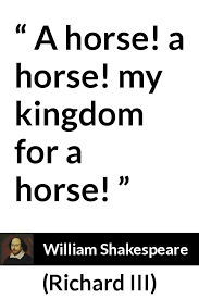July 2 at 12:11 am · adelaide, sa, australia ·. A Horse A Horse My Kingdom For A Horse Kwize