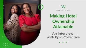 We did not find results for: Making Hotel Ownership Attainable An Interview With Epiq Collective Wealth Noir
