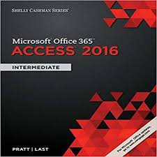 Shelly Cashman Series Microsoft Office 365 And Access 2016 Intermediate 1st Edition By Pratt And Last Solution Manual Home Testbanks And Solutions Office 365 Access Office 365 Microsoft Office