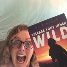 Release Your Inner Wild — Dana Mahon