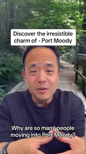 Discover why so many people are moving into Port Moody