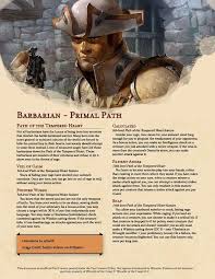 For some, their rage springs from a communion with fierce animal spirits. Barbarian Path Of The Tempered Heart Master Your Rage To Become A Calm And Calculated Force On The Ba Barbarian Barbarian Dnd Dungeons And Dragons Homebrew