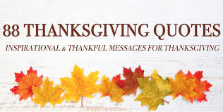 Thanksgiving love quotes for her. Thanksgiving Quotes 80 Thankful Inspirational Thanksgiving Messages