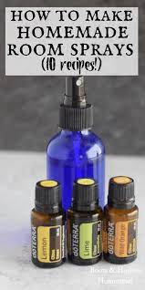 10 Homemade Room Spray Recipes Essential Oils Room Spray Essential Oil Spray Recipes Room Spray Recipe