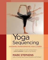 yoga sequencing book mark stephens yoga