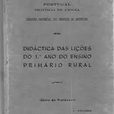 Check spelling or type a new query. Pdf O Livro Do Professor Didactica Das Licoes Do 1 Âº Ano Do Ensino Primario Rural Em Angola Nos Anos 60 Descricao Geral