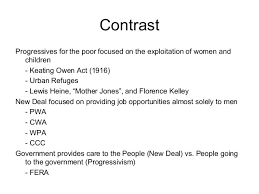 Day 7 New Deal Progessive Era Poverty Policies Compare And