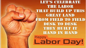 Happy Labours Day 2019 Labor Day Quotes Labour Day Wishes Happy Labor Day