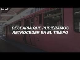 Desearia Que Pudieramos Retroceder En El Tiempo A Los Buenos Viejos Tiempos Frases De Canciones Cortas Frases De Cantantes Lyrics Letras De Canciones
