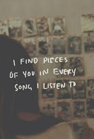 Bits And Pieces Song Lyrics I Find A Piece Of You In Every Song I Listen Too Really Beautiful Quote Fits For Love And Friendship Inspirational Quotes Love Quotes Words