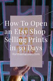 Furthermore, etsy also enables a craftsperson to get orders from clients who require things made to their individual specifications for uniqueness. How To Open An Etsy Shop Selling Prints In 30 Days For Tha Masses