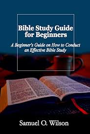 At the heart of any effective bible study is a good study bible. Bible Study Guide For Beginners A Beginners Guide On How To Conduct An Effective Bible Study Kindle Edition By Wilson Samuel Religion Spirituality Kindle Ebooks Amazon Com