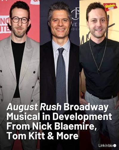 August Rush, the 2007 film, is being developed as a new Broadway musical,  with a workshop this week starring Christopher Riley, Talia Suskauer,  Matthew James Thomas, Jeremy Kushnier, and more. Learn more