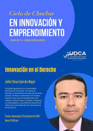 En esta tercera sesión Julio César Garcés Najar invitado de la Facultad de  Ciencias Jurídicas nos hablará sobre Innovación en el Derecho. 📆 miércoles  23 de junio ⏰ 11:00am. Realiza tu registro