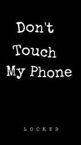 Lockscreen Black Don T Touch My Phone Funny Lockscreen Dont Touch My Phone Wallpapers Iphone Wallpaper Quotes Funny