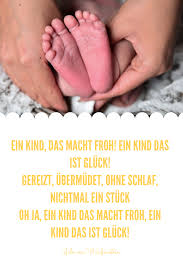 Kinder Machen Glucklich Auch Wenn Es Die Ein Oder Andere Schlaflose Nacht Kostete Gluckwunsche Zur Geburt Spruche Zur Geburt Zur Geburt