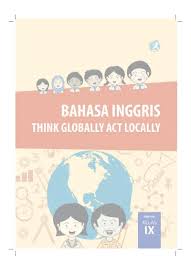 Pandangan hidup pandangan hidup artinya pendapat atau pertimbangan yang dijadikan pegangan, pedoman, arahan, petunjuk hidup di dunia berdasarkan pengalaman sejarah menurut waktu dan tempat hidupnya. Buku Pegangan Siswa Bahasa Inggris Smp Kelas 9 Kurikulum 2013