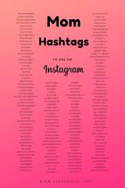 Best Mom Hashtags Diane Alkier Mom Blogs Mom Instagram Hashtags