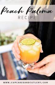 Easiest Ever Peach Paloma Recipe Recipe Paloma Recipe Paloma Cocktail Best Tequila Drinks