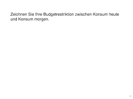 Institutionelle vorkehrungen helfen, die #budgetrestriktion zu härten: Mikrookonomie 1 Budgetrestriktion Ppt Herunterladen
