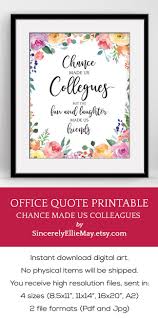 Lovely Office Quote Printable Perfect As Gift For The Colleague Leaving The Workplace Life Working Office Bes In 2020 Office Quotes Friends Quotes Printable Quotes