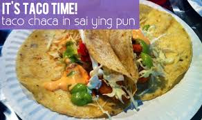 Ahead, check out our favorite fish picks: Taco Chaca Tasty Tacos In Sai Ying Pun Sassy Hong Kong